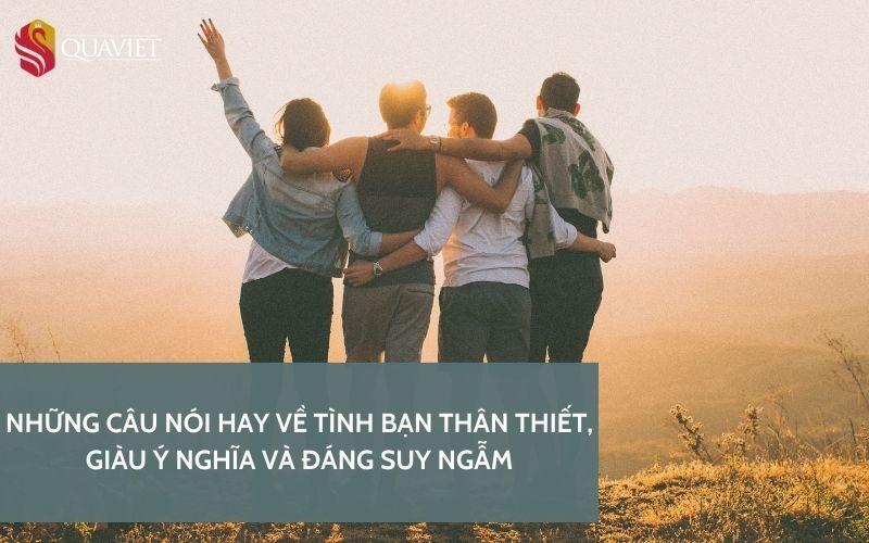 Câu nói hay về tình bạn thân thiết, tri kỷ