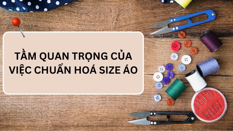 Tầm quan trọng của việc chuẩn hoá size áo