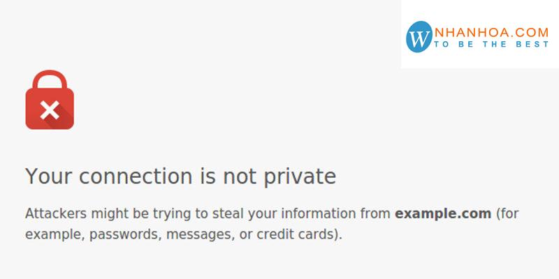 Lỗi your connection is not secure