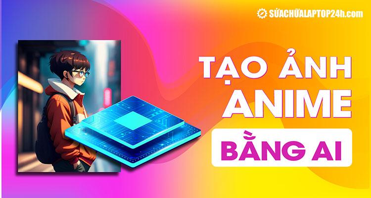Giới thiệu các ứng dụng biến ảnh thật thành anime