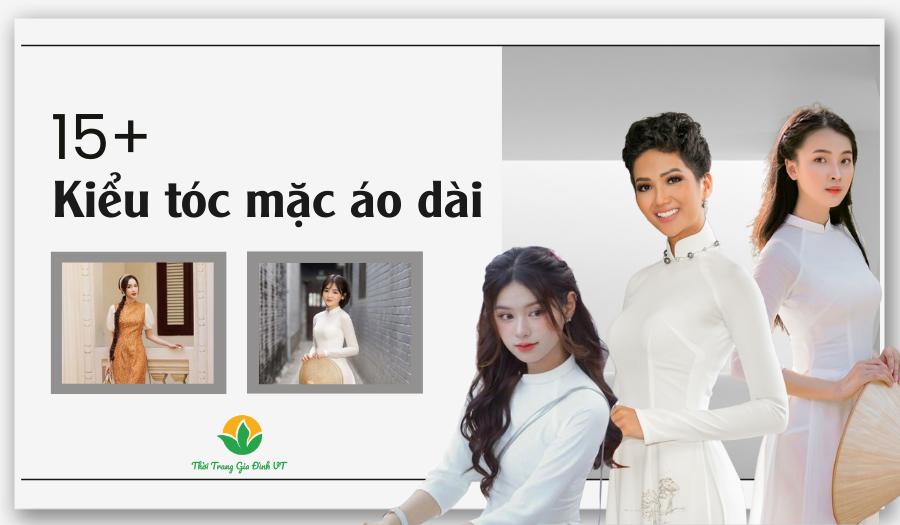 15+ kiểu tóc mặc áo dài cho nữ