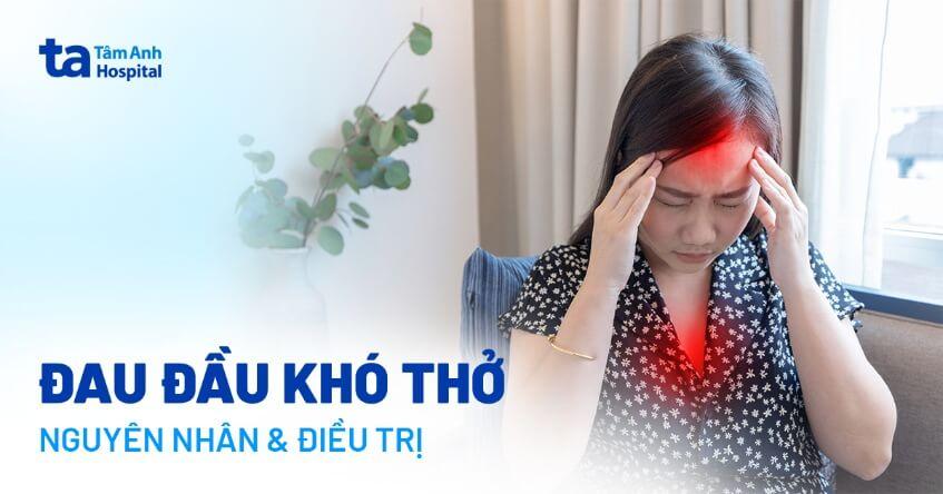 đau đầu khó thở