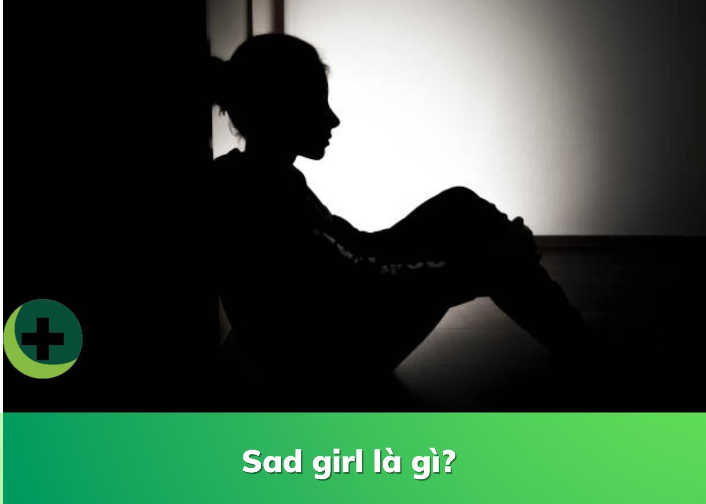 Sadgirl là gì