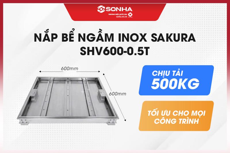 Siêu phẩm nắp bể ngầm inox âm sàn hở viền Sakura SHV600-0.5T