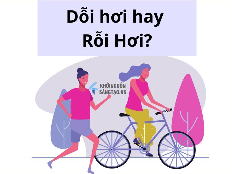 Dỗi Hơi hay Rỗi Hơi là từ đúng bạn nên ghi nhớ?