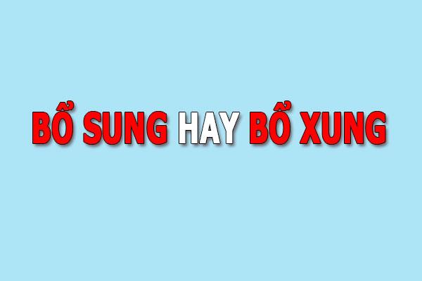 bổ sung hay bổ xung