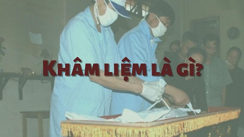 Liệm là gì? Những điều kiêng kỵ khi khâm liệm